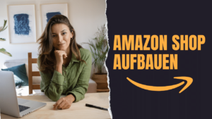 Amazon eigener Shop aufbauen